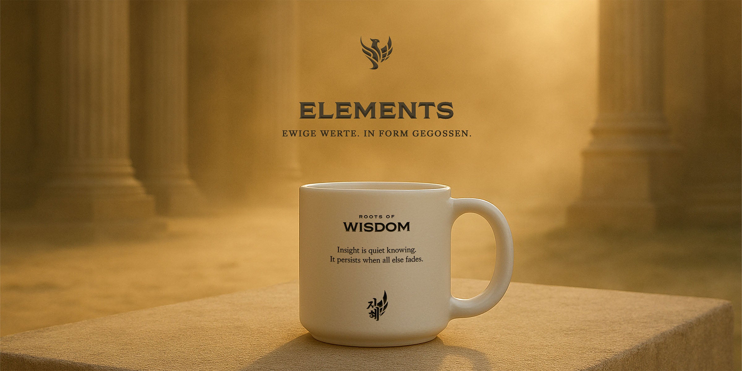 Elements. Ewige Werte. In Form gegossen.