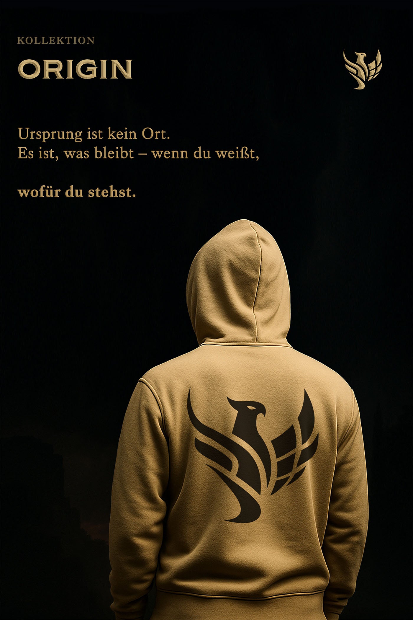 Kollektion Origin. Ursprung ist kein Ort. Es ist was bleibt – wenn du weißt,
wofür du stehst.