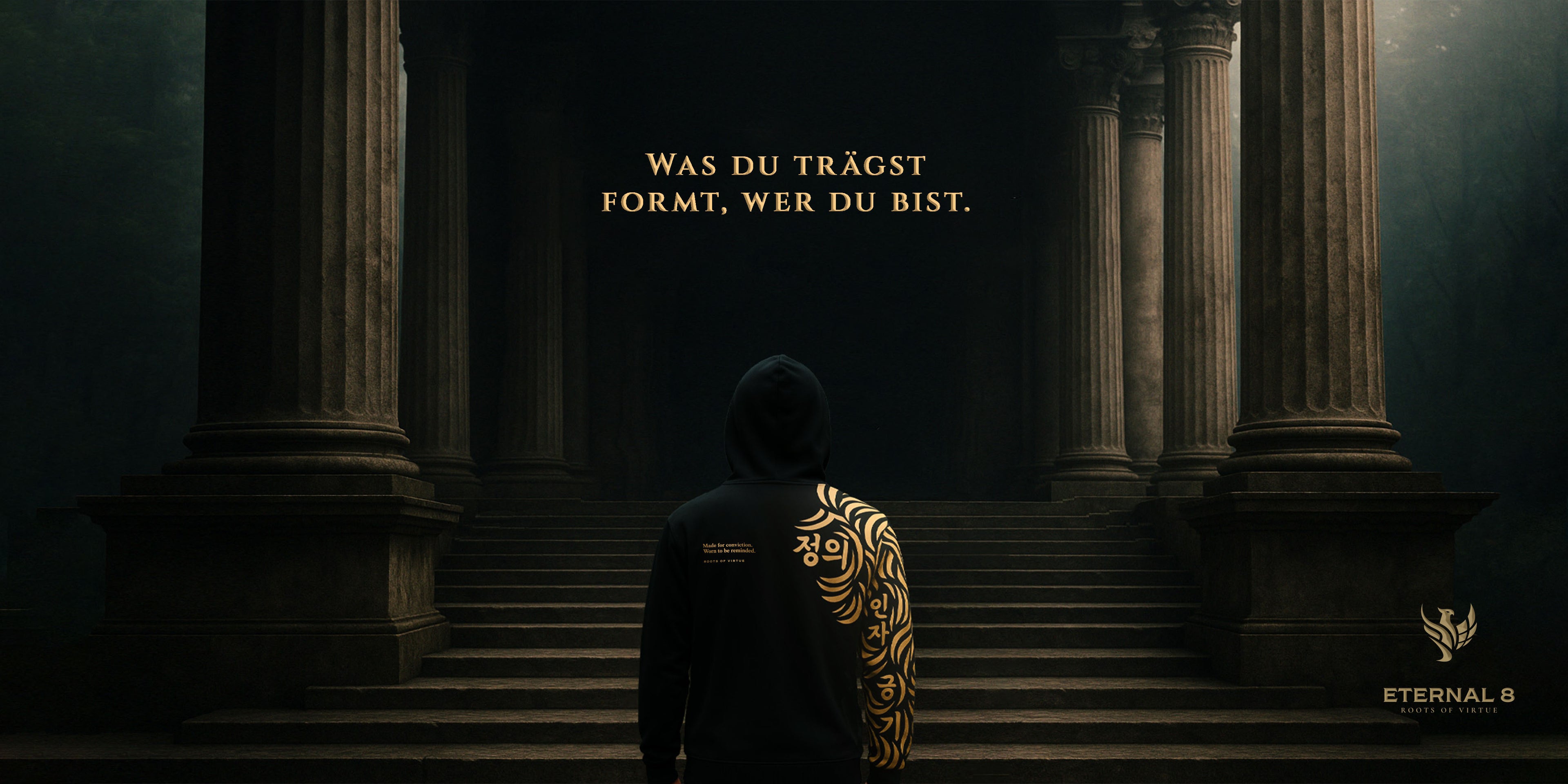 Eternal8 - roots of virtue - was du trägst, formt, wer du bist.